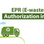 EPR e-waste authorization in India CPCB registration under E-Waste Management Rules 2022