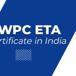 WPC ETA approval for Bluetooth Wi-Fi wireless devices India import compliance