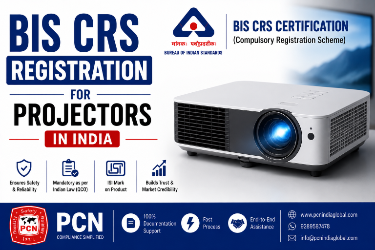 BIS CRS Registration for Projectors in India: IS 13252 / IS 62368-1 and the Complete Compliance Process