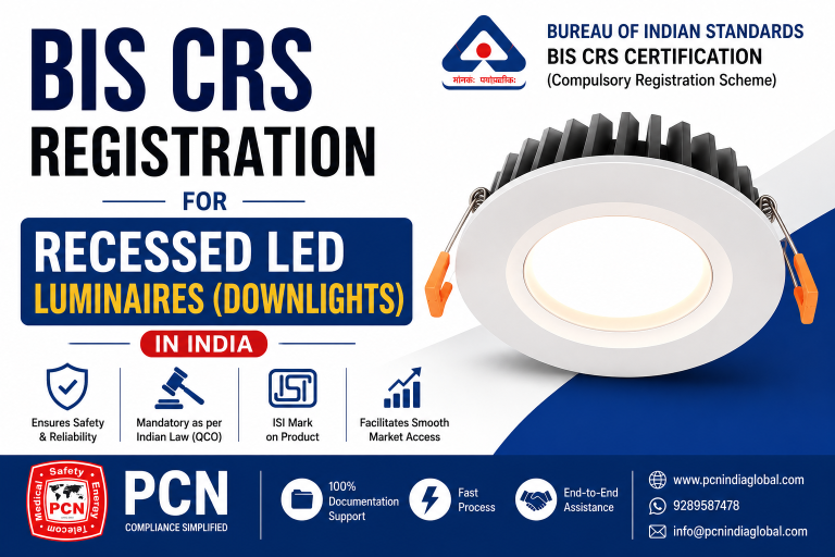 BIS CRS Registration for Recessed LED Luminaires (Downlights) in India: IS 10322 (Part 5/Section 2) and the Complete Process
