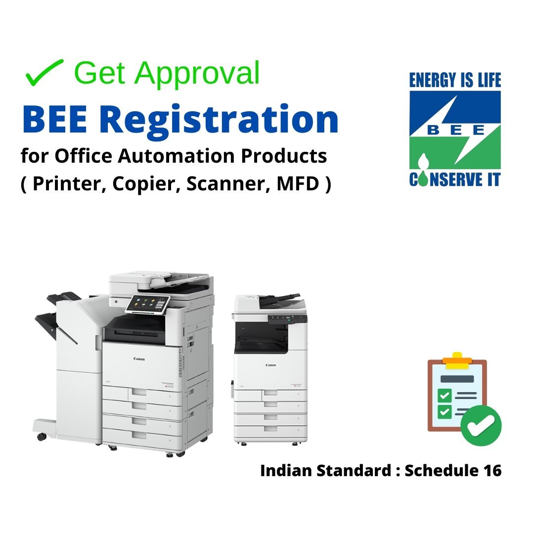 BEE Registration for Office Automation Products (Printer, Copier, Scanner, MFD) in India — Indian Standard Schedule 16