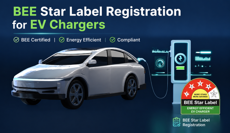 BEE Star Rating & Registration for EV Chargers in India: Energy Efficiency, Star Labelling and the Complete Process