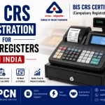 BIS CRS Registration for Cash Registers in India: IS 13252 and the Complete Compliance Process