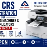 BIS CRS Registration for Copying Machines & Duplicators in India: IS 13252 and the Complete Compliance Process