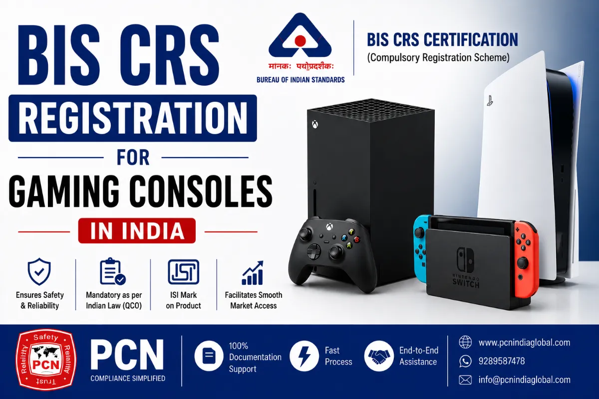 BIS CRS Registration for Gaming Consoles in India: Standards, WPC and the Complete Compliance Process