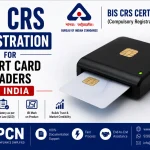 BIS CRS Registration for Smart Card Readers in India: IS 13252 and the Complete Compliance Process