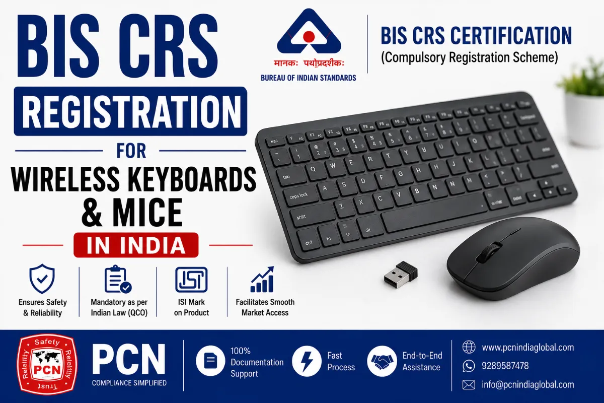 BIS CRS Registration for Wireless Keyboards & Mice in India: Standards, WPC and the Complete Compliance Process