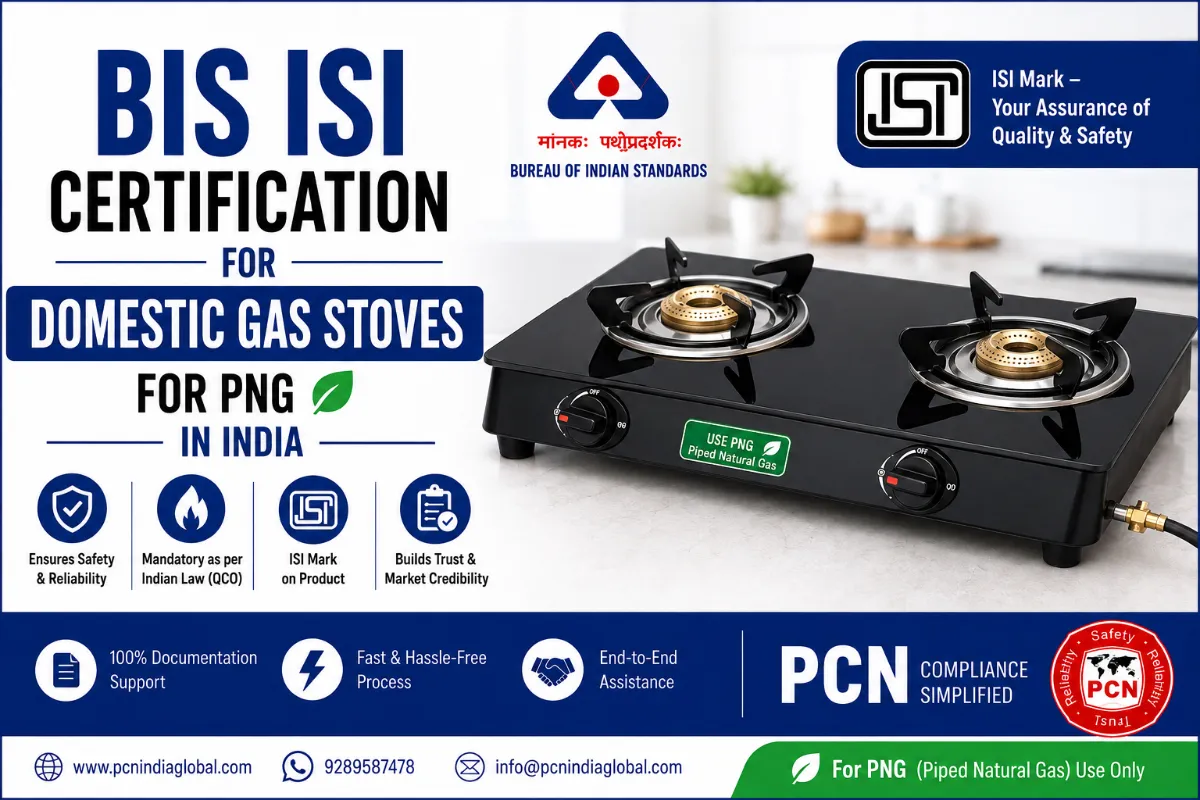 BIS ISI Certification for Domestic Gas Stoves for PNG in India: IS 17153:2019 and the Complete Licensing Process