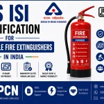 BIS ISI Certification for Portable Fire Extinguishers in India: IS 15683:2018 and the Complete Licensing Process